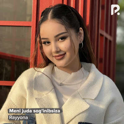 Rayyona - Meni juda sog'inibsiza