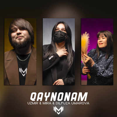 UZmir, Mira, Dilfuza Umarova - Qaynonam