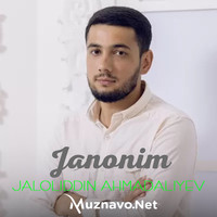 Jaloliddin Ahmadaliyev - Janonim (studio version)