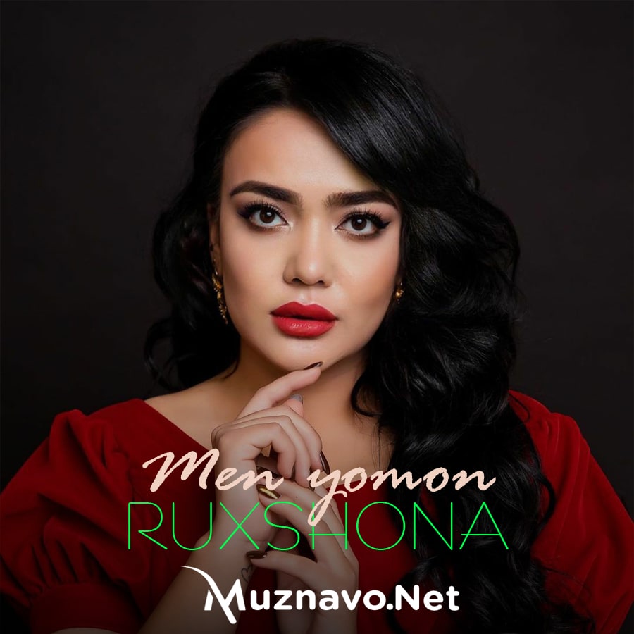 Ruxshona - Men yomon