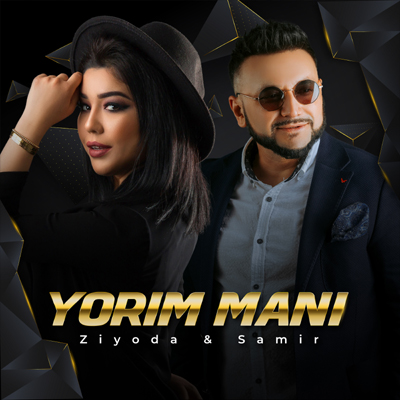 Samir va Ziyoda - Yorim mani (2022)