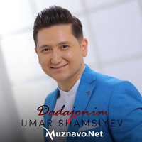 Umar Shamsiyev - Dadajonim