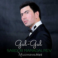 Sardor Mamadaliyev - Gul-gul